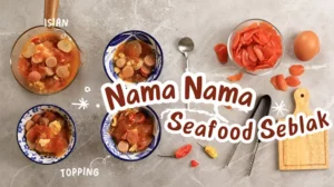 Nama Nama Seafood Seblak, Isian Dan Topping