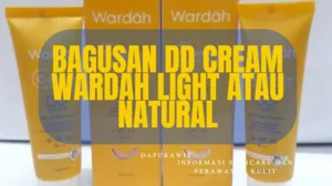 Bagusan DD Cream Wardah Light atau Natural