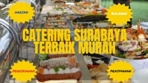 Catering Surabaya Terbaik Murah