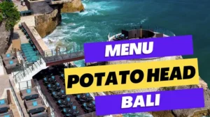 Menu Potato Head Bali, Harga, Lokasi dan Ulasan
