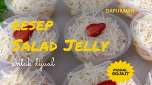 Resep Salad Jelly Untuk Jualan
